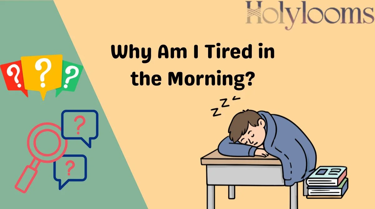Why Am I Tired in the Morning?