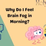 Why Do I Feel Brain Fog in Morning?