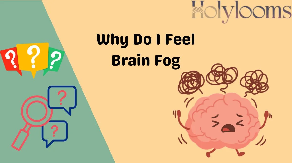 Why Do I Feel Brain Fog