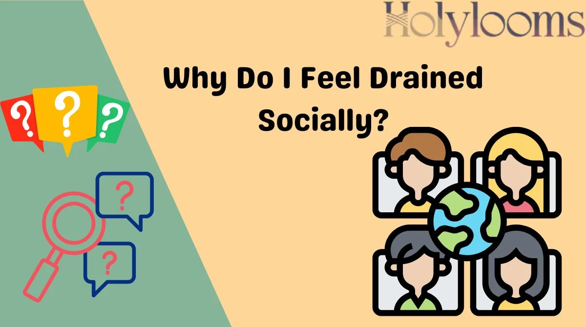 Why Do I Feel Drained Socially?