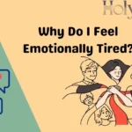 Why Do I Feel Emotionally Tired?