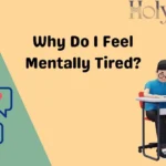 Why Do I Feel Mentally Tired?
