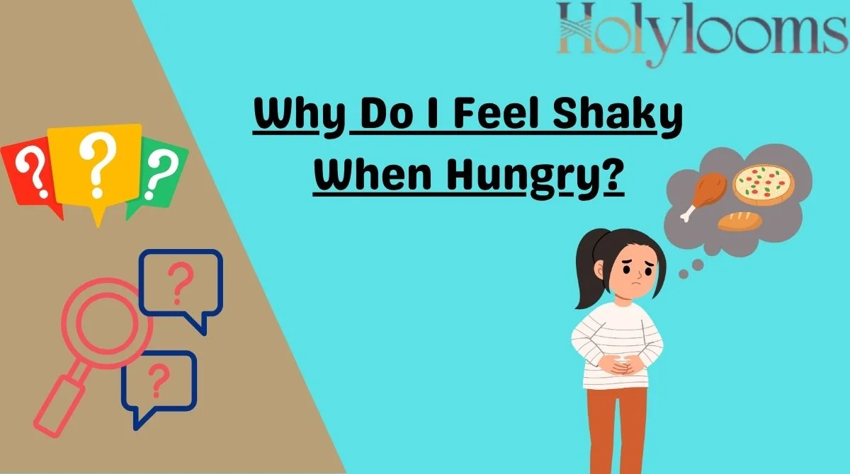 Why Do I Feel Shaky When Hungry?