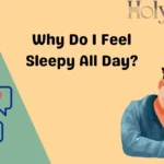 Why Do I Feel Sleepy All Day?