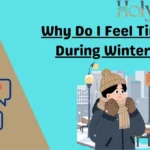 Why Do I Feel Tired During Winter?