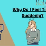 Why Do I Feel Tired Suddenly?